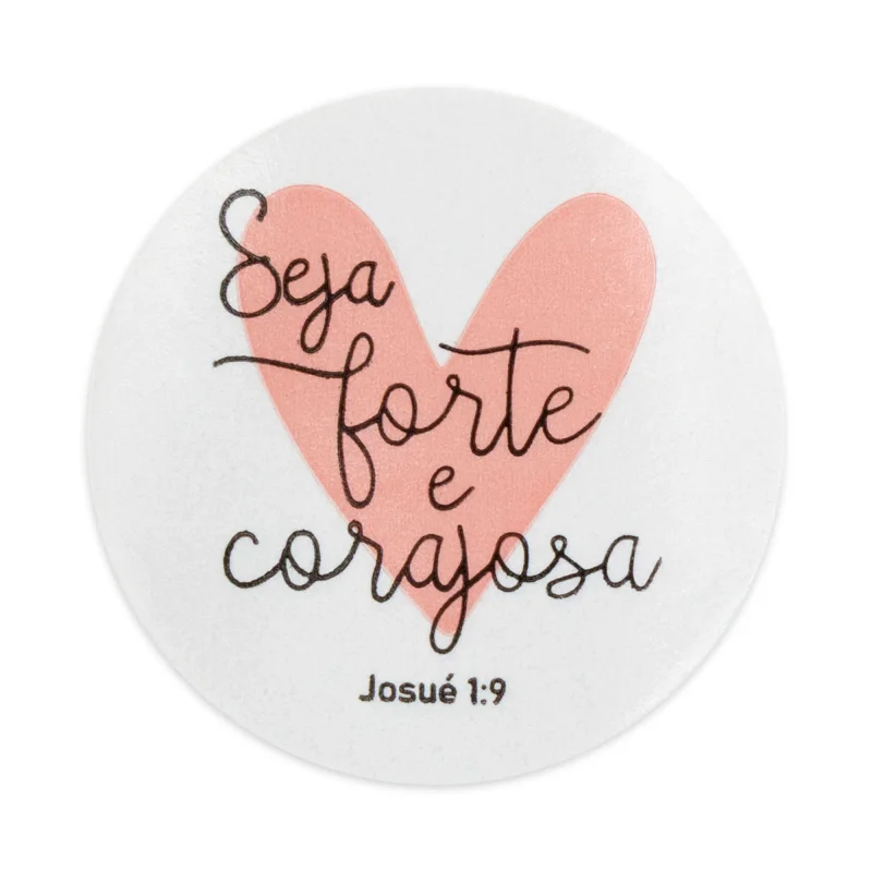 Adesivo de Recebidos F73 - Seja Forte e Corajosa - Pacote com 100 Unidades Atacado para Revenda